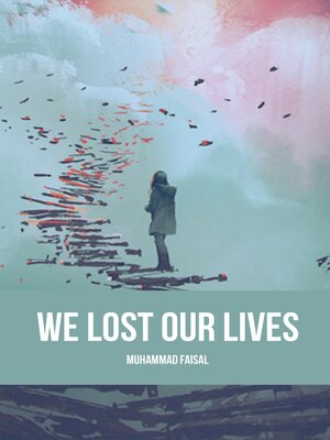 cover image of We Lost Our Lives (French Edition)